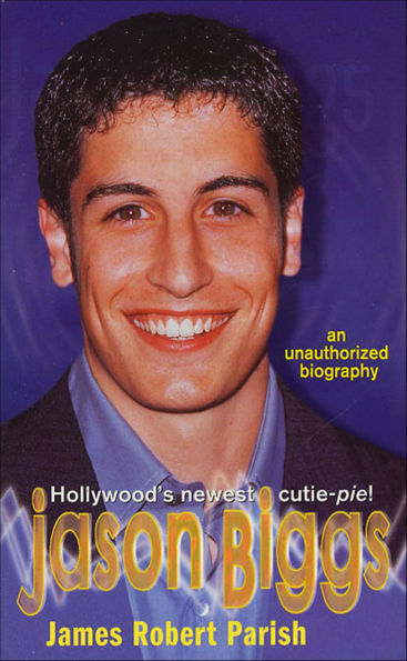Jason Biggs: An Unauthorized Biography