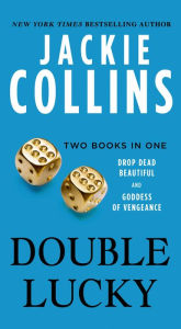 Double Lucky: Two Books in One: Drop Dead Beautiful and Goddess of Vengeance