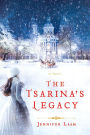 The Tsarina's Legacy: A Novel