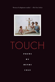 Title: Touch: Poems, Author: Henri Cole