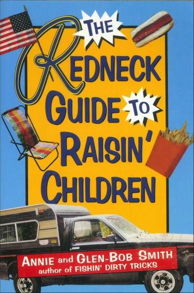 The Redneck Guide To Raisin' Children