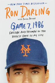Epub ebooks download Game 7, 1986: Failure and Triumph in the Biggest Game of My Life in English  by Ron Darling, Daniel Paisner 9781250069191