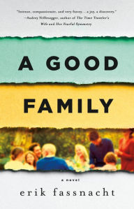 Title: A Good Family: A Novel, Author: Erik Fassnacht