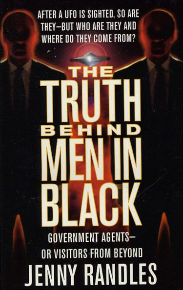 The Truth Behind Men In Black: Government Agents-Or Visitors From Beyond