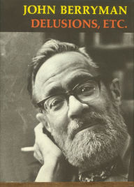 Title: Delusions, Etc., Author: John Berryman