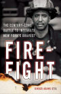 Firefight: The Century-Long Battle to Integrate New York's Bravest