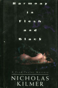 Title: Harmony in Flesh and Black, Author: Nicholas Kilmer