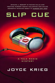 Title: Slip Cue: A Talk Radio Mystery, Author: Joyce Krieg