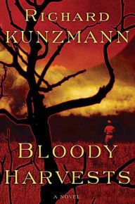 Title: Bloody Harvests, Author: Richard Kunzmann