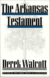 Title: The Arkansas Testament, Author: Derek Walcott