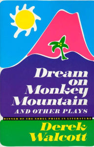 Title: Dream on Monkey Mountain and Other Plays, Author: Derek Walcott