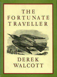 Title: The Fortunate Traveller, Author: Derek Walcott