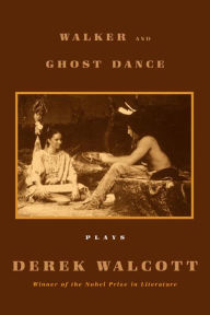 Title: Walker and The Ghost Dance, Author: Derek Walcott