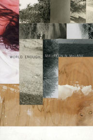 Title: World Enough, Author: Maureen N. McLane