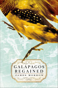 Title: Galápagos Regained: A Novel, Author: James Morrow