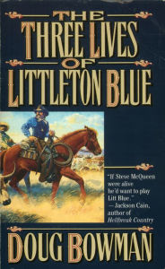 Title: The Three Lives of Littleton Blue, Author: Doug Bowman