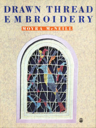 Title: Drawn Thread Embroidery, Author: Moyra McNeill