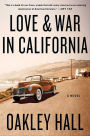 Love & War in California: A Novel