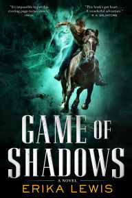 Title: Game of Shadows: A Novel, Author: Erika Lewis