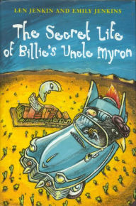 Title: The Secret Life of Billie's Uncle Myron, Author: Len Jenkin