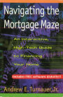 Navigating the Mortgage Maze: An Interactive, High-Tech Guide To Financing Your Home