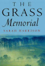The Grass Memorial: A Novel