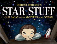 Title: Star Stuff: Carl Sagan and the Mysteries of the Cosmos, Author: Stephanie Roth Sisson