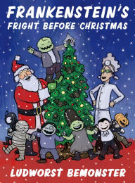 Title: Frankenstein's Fright Before Christmas, Author: Ludworst Bemonster