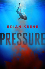 Title: Pressure, Author: Brian Keene