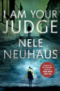 Title: I Am Your Judge (Pia Kirchhoff and Oliver von Bodenstein Series), Author: Nele Neuhaus