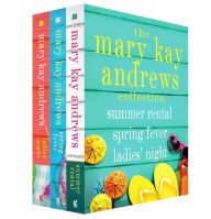 Title: The Mary Kay Andrews Collection: Summer Rental, Spring Fever, Ladies' Night, Author: Mary Kay Andrews