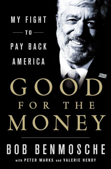 Good for the Money: My Fight to Pay Back America