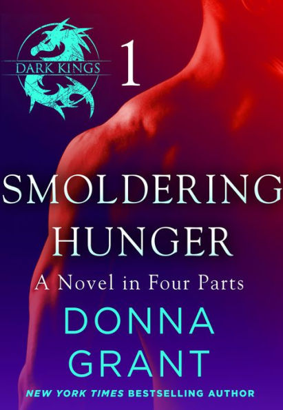 Smoldering Hunger: Part 1: A Dark King Novel in Four Parts