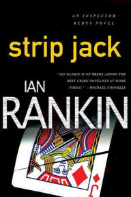Title: Strip Jack (Inspector John Rebus Series #4), Author: Ian Rankin