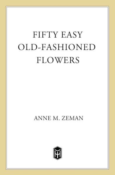 Fifty Easy Old-Fashioned Flowers