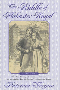 Title: The Riddle of Alabaster Royal, Author: Patricia Veryan