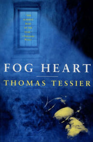 Title: Fog Heart, Author: Thomas Tessier