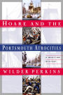 Hoare and the Portsmouth Atrocities: A Maritime Mystery Featuring Captain Bartholomew Hoare