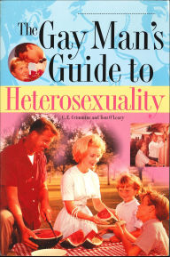 Title: The Gay Man's Guide To Heterosexuality, Author: C. E. Crimmins