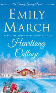 Title: Heartsong Cottage (Eternity Springs Series #10), Author: Emily March