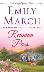 Title: Reunion Pass (Eternity Springs Series #11), Author: Emily March