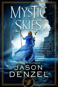Title: Mystic Skies (Mystic Trilogy #3), Author: Jason Denzel