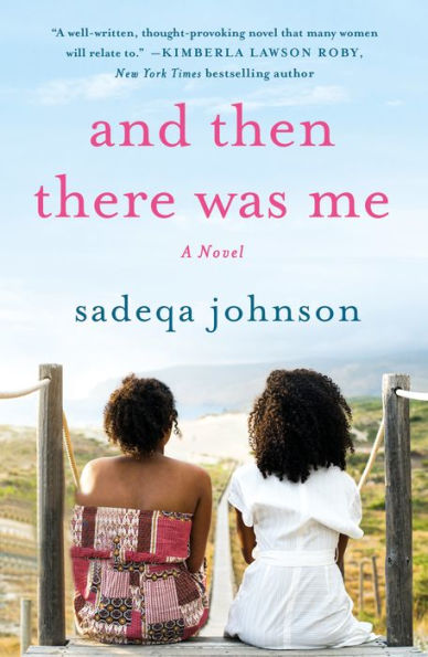And Then There Was Me: A Novel of Friendship, Secrets and Lies