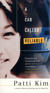 Title: A Cab Called Reliable: A Novel, Author: Patti Kim