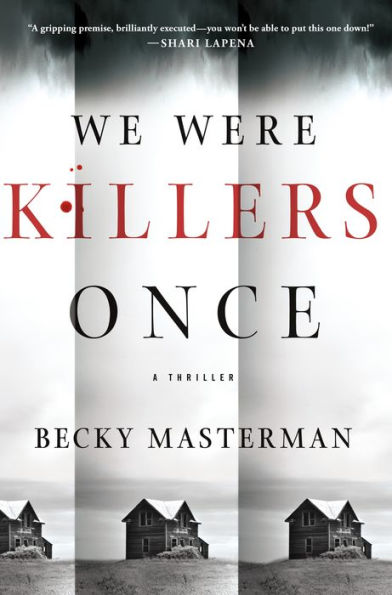 We Were Killers Once: A Thriller