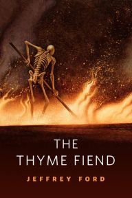 Title: The Thyme Fiend: A Tor.Com Original, Author: Jeffrey Ford
