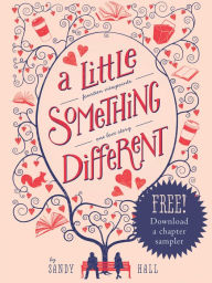 Title: A Little Something Different, Chapter Sampler, Author: Sandy Hall