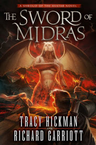 Title: The Sword of Midras: A Shroud of the Avatar Novel, Author: Tracy Hickman