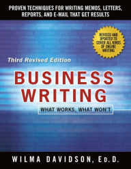 Title: Business Writing: What Works, What Won't, Author: Wilma Davidson