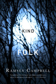 Title: The Kind Folk: A Novel, Author: Ramsey Campbell